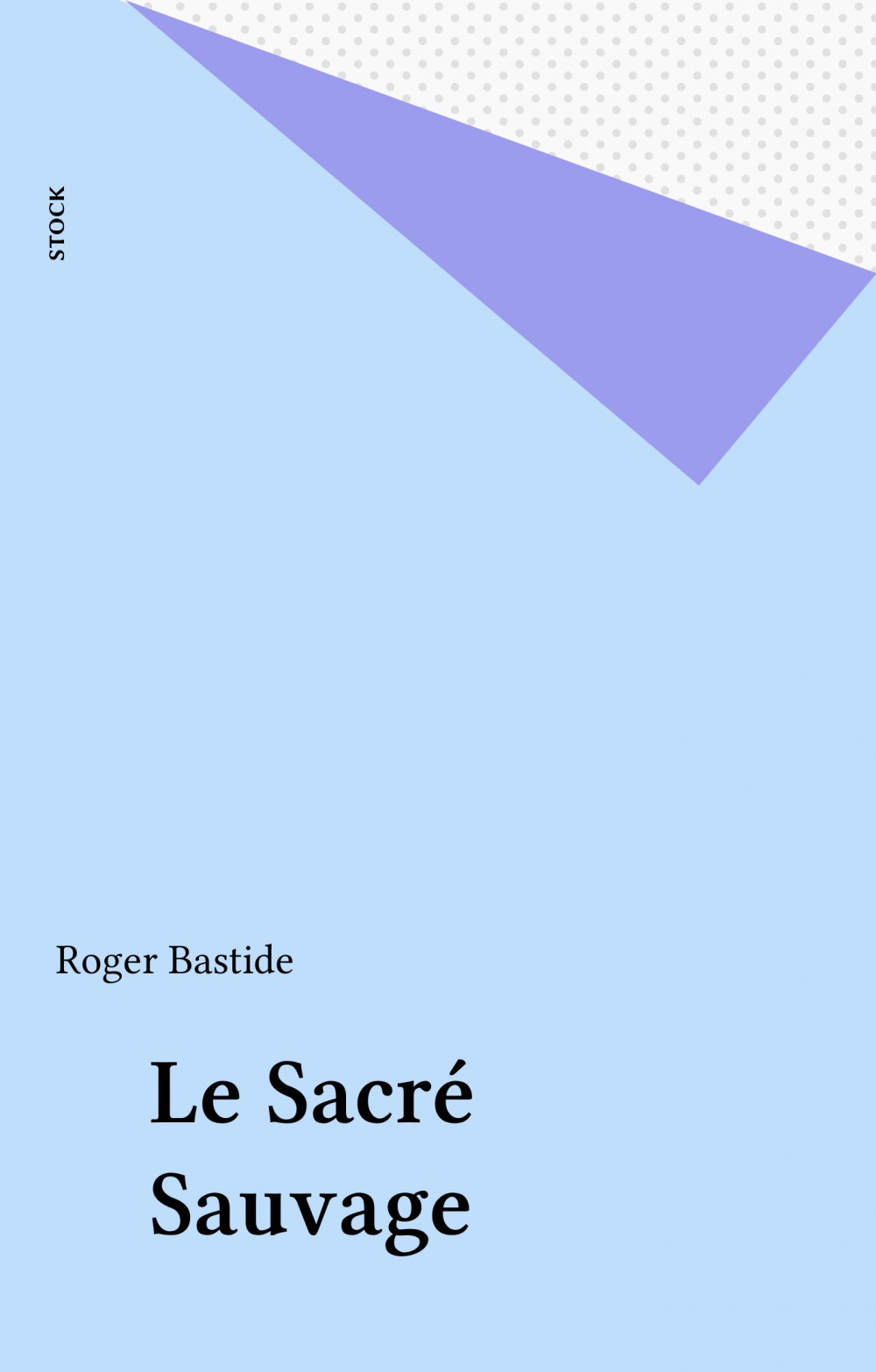 Couverture ebook de Le Sacré Sauvage, de Roger Bastide