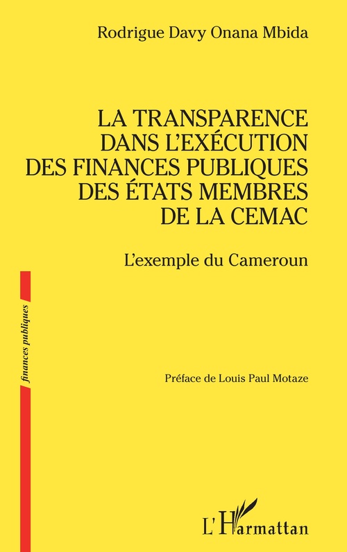 Couverture ebook de La transparence dans l´exécution des finances publiques des États membres de la CEMAC, de Rodrigue Davy Onana Mbida