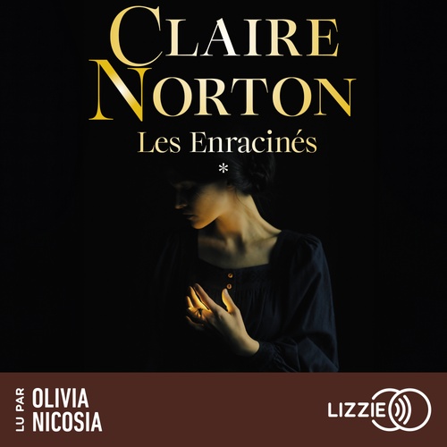 audiobook cover of Les Enracinés - Tome 1, by Claire Norton