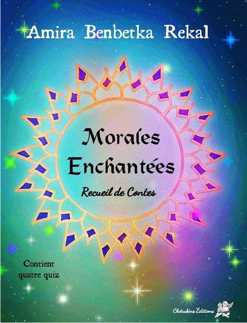 ebook cover of Morales Enchantées - Recueil de Contes, by Amira Benbetka Rekal