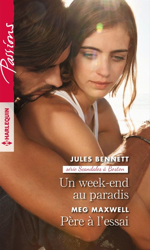 ebook cover of Un week-end au paradis - Père à l'essai, by Jules Bennett, Meg Maxwell