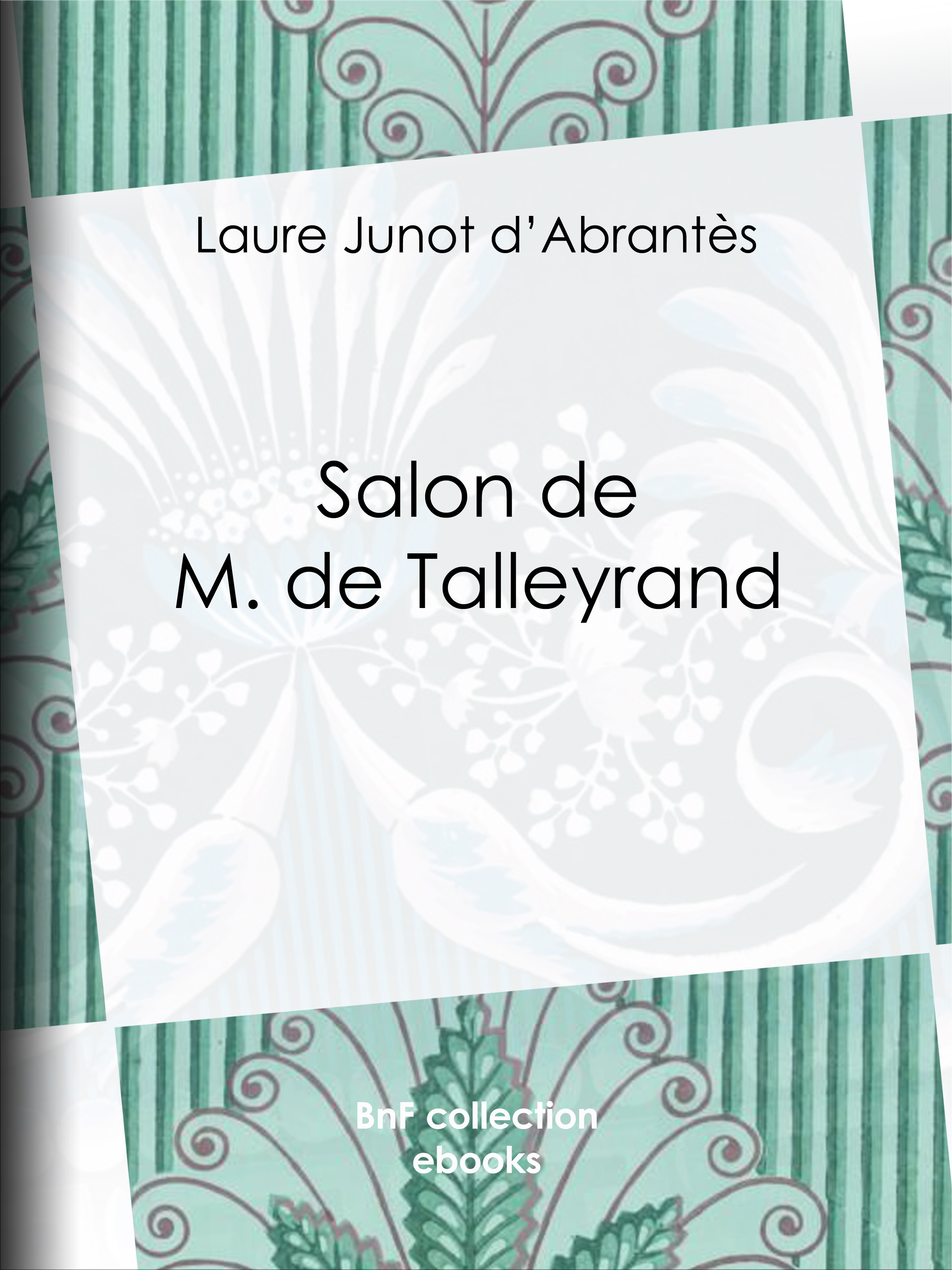ebook cover of Salon de M. de Talleyrand, by Laure Junot D''Abrantes