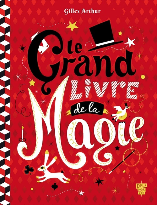 Couverture ebook de Le Grand Livre de la Magie, de Gilles Arthur