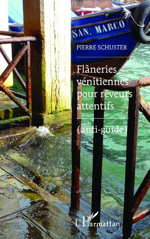 ebook cover of Flâneries vénitiennes pour rêveurs attentifs, by Pierre Schuster