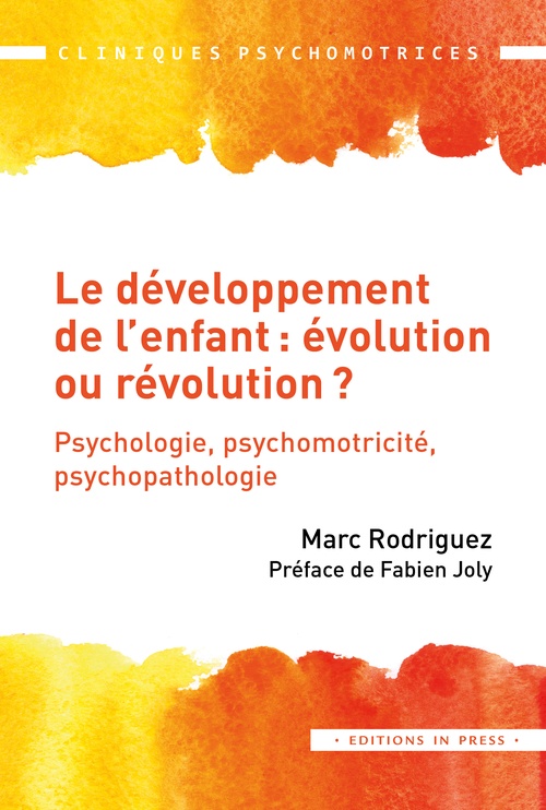 Couverture ebook de Le développement de l´enfant : évolution ou révolution ?, de Marc Rodriguez