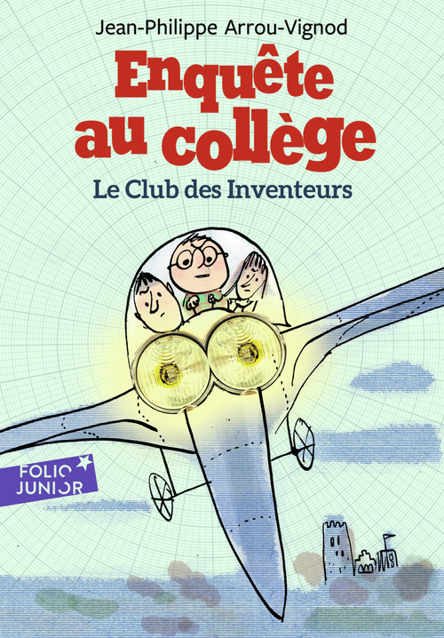 Couverture ebook de Enquête au collège (Tome 6) - Le club des Inventeurs, de Jean-Philippe Arrou-Vignod