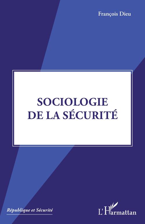 Couverture ebook de Sociologie de la sécurité, de François Dieu