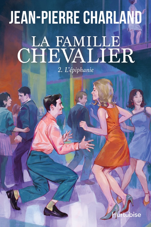 ebook cover of La Famille Chevalier - Tome 2, by Jean-Pierre Charland