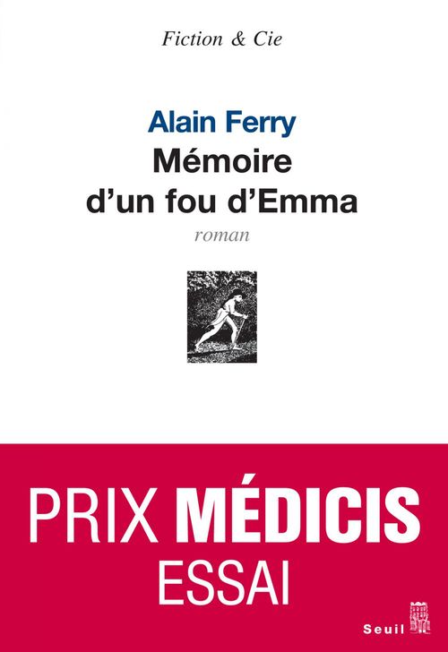 Couverture ebook de Mémoire d'un fou d'Emma - Prix Médicis essai 2009, de Alain Ferry