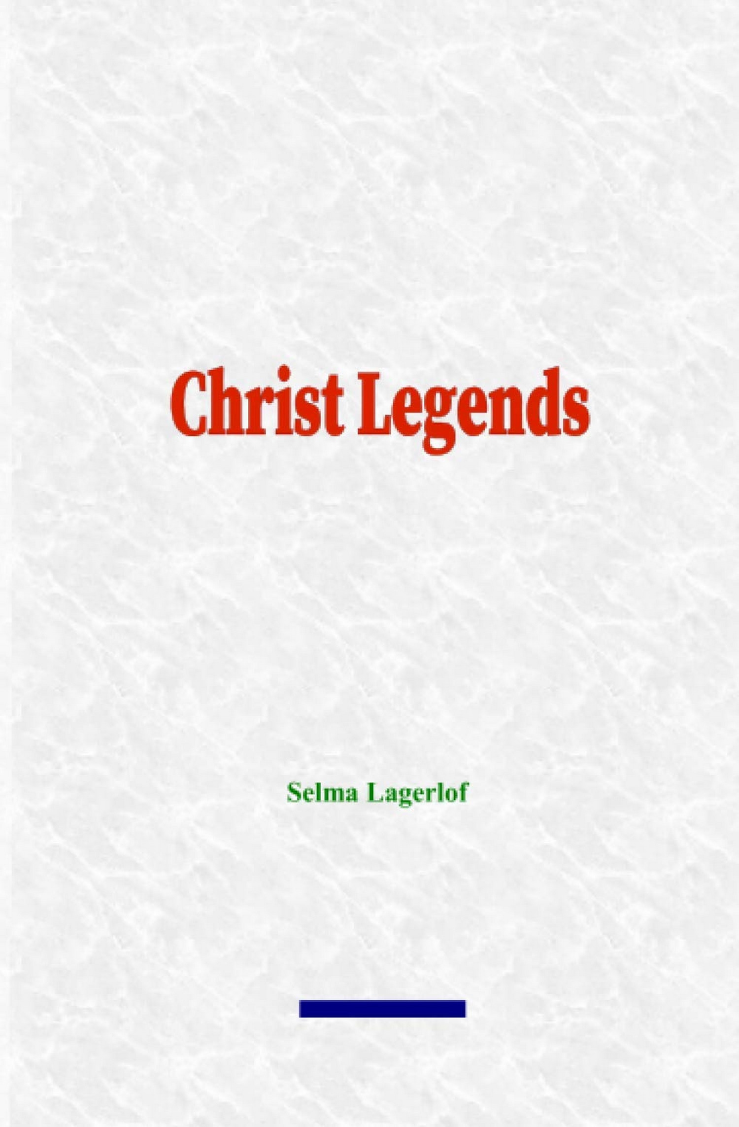 Couverture ebook de Christ Legends, de Selma Lagerlof