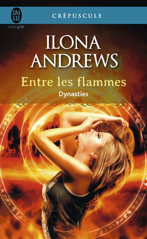 ebook cover of Dynasties (Tome 1) - Entre les flammes, by Ilona Andrews