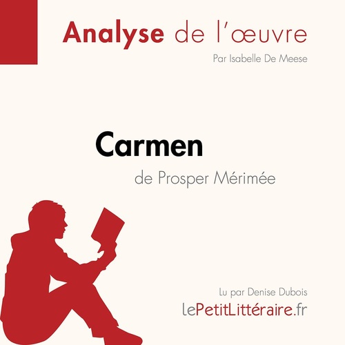 Couverture audiobook de Carmen de Prosper Mérimée (Analyse de l'oeuvre), de Lepetitlitteraire, Isabelle De Meese, Ariane Cesar