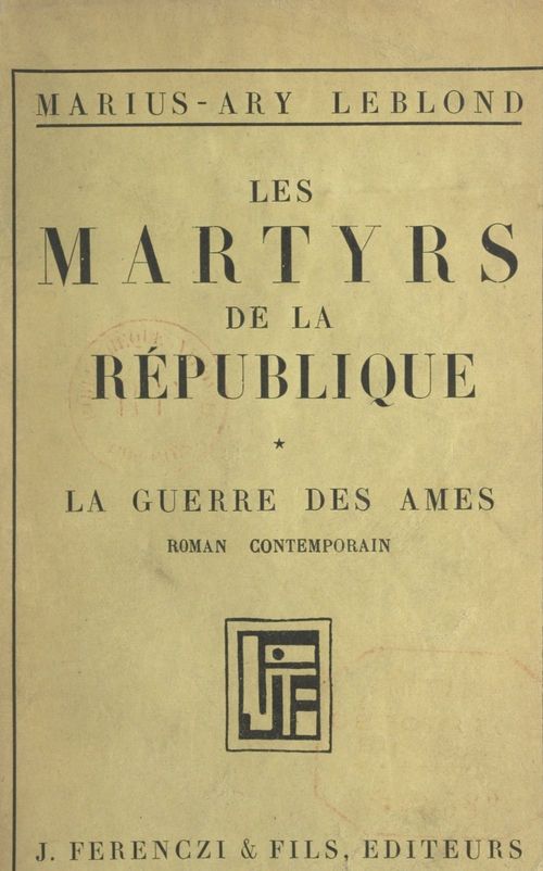 Couverture ebook de Les martyrs de la République (1). La guerre des âmes, de Marius-Ary Leblond