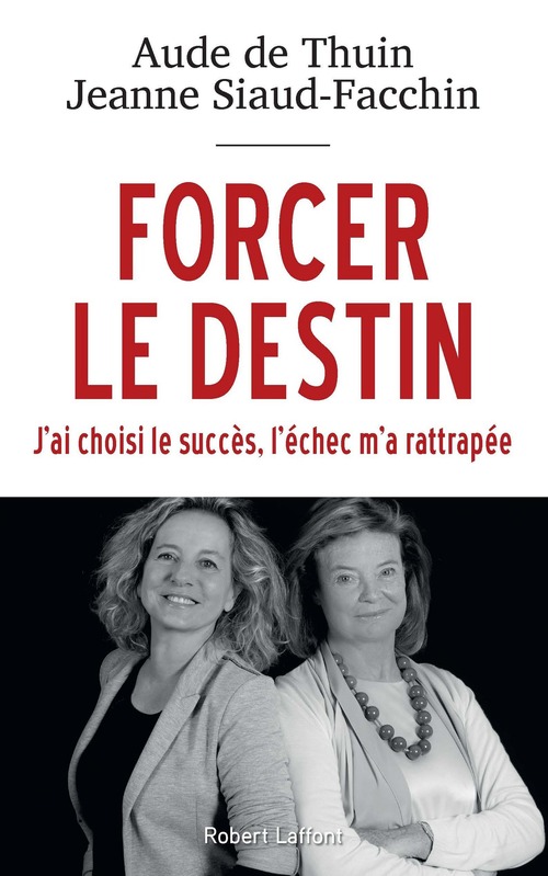 Couverture ebook de Forcer le destin, de Jeanne Siaud-Facchin, Aude de Thuin