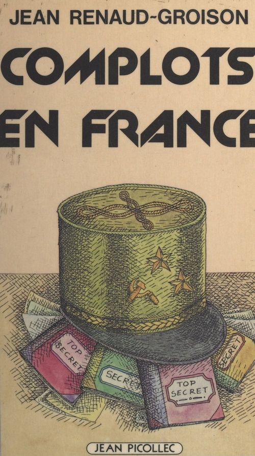 Couverture ebook de Complots en France, de Jean Renaud-Groison