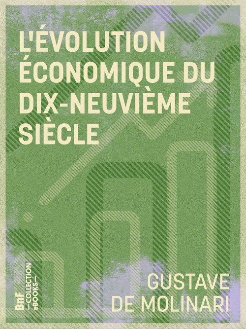 Couverture ebook de L'Évolution économique du dix-neuvième siècle, de Gustave De Molinari