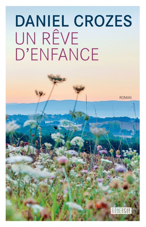 ebook cover of Un rêve d'enfance, by Daniel Crozes