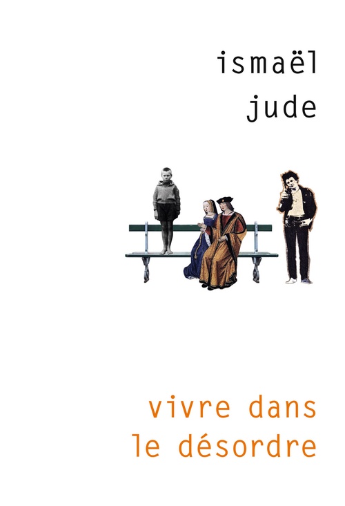 Couverture ebook de Vivre dans le désordre, de Ismaël Jude