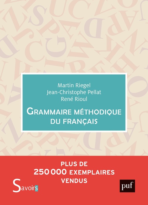 Couverture ebook de Grammaire méthodique du français, de Jean-Christophe Pellat, Martin Riegel, René Rioul