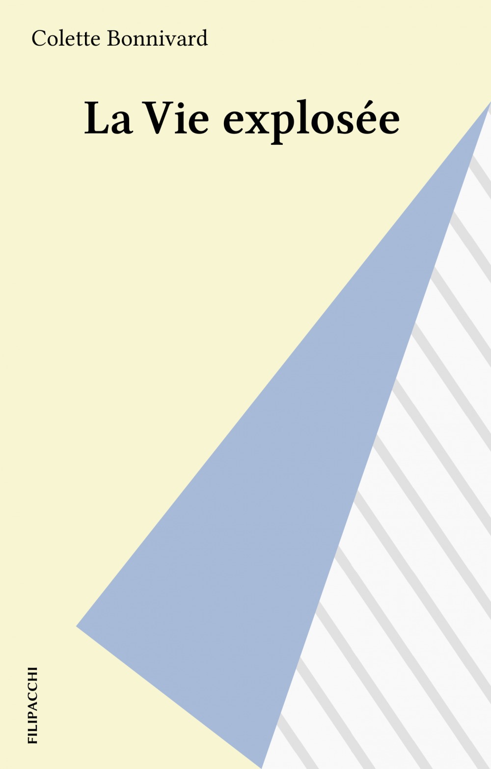 Couverture ebook de La Vie explosée, de Colette Bonnivard