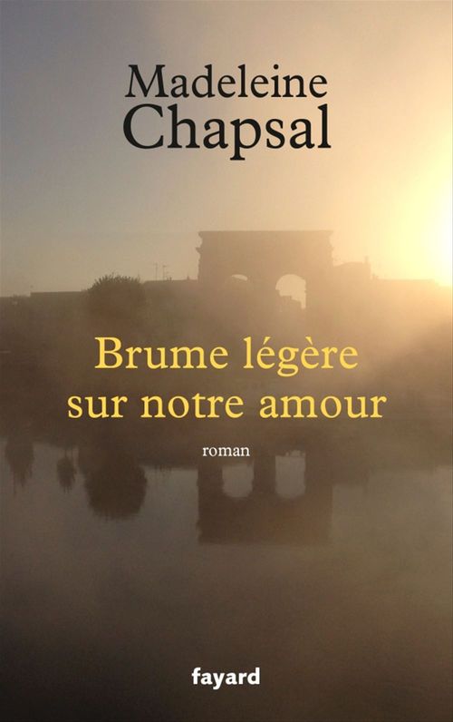 ebook cover of Brume légère sur notre amour, by Madeleine Chapsal