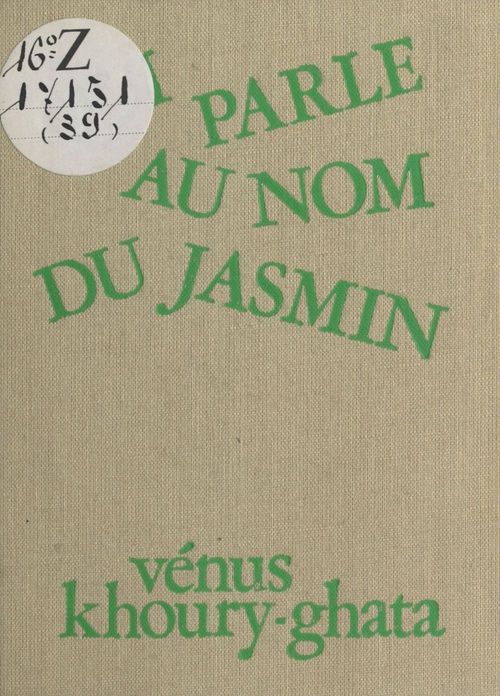 ebook cover of Qui parle au nom du jasmin, by Venus Khoury-Ghata
