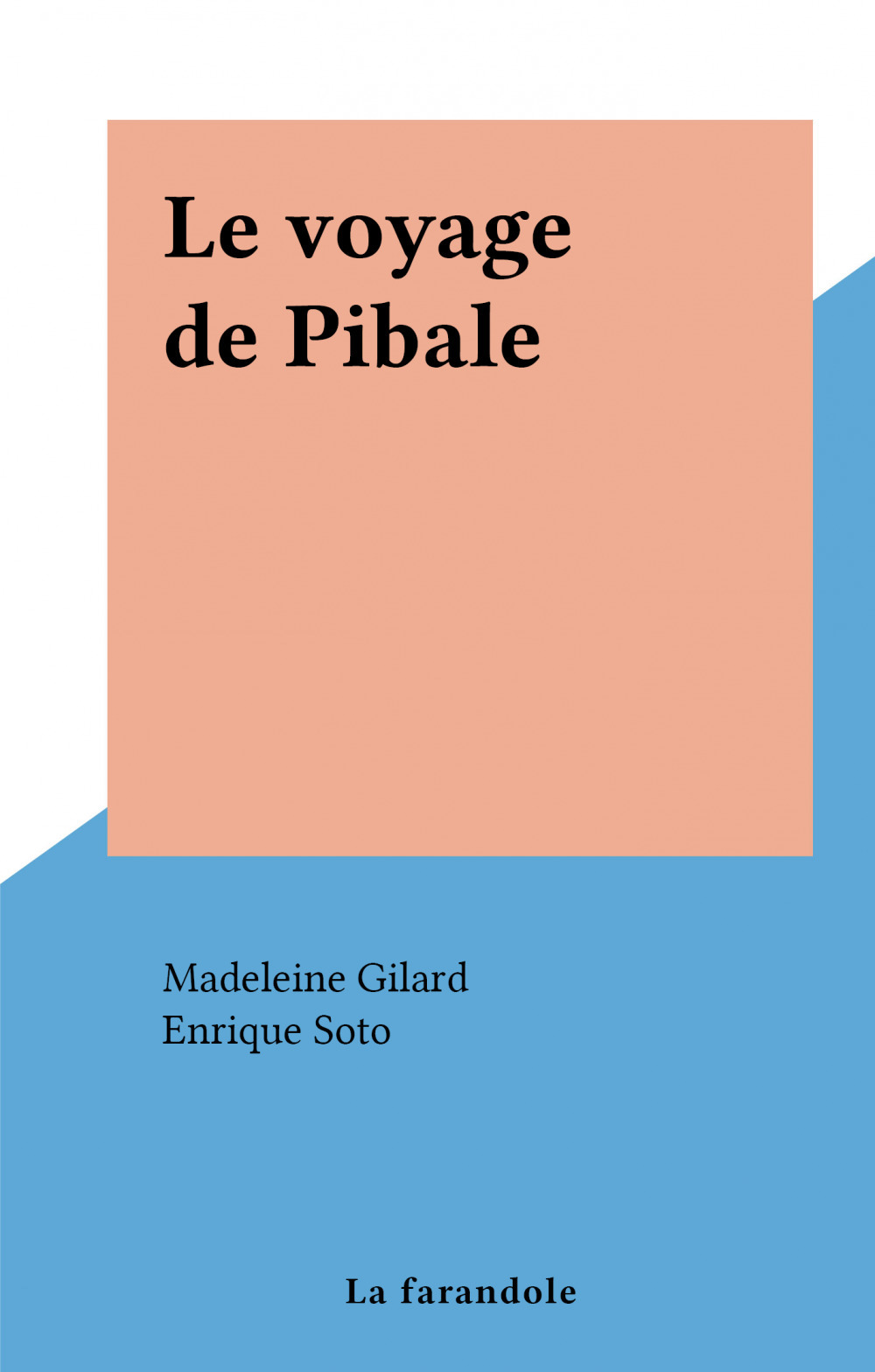 ebook cover of Le voyage de Pibale, by Madeleine Gilard
