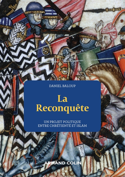 ebook cover of La Reconquête - Un projet politique entre chrétienté et Islam, by Daniel Baloup