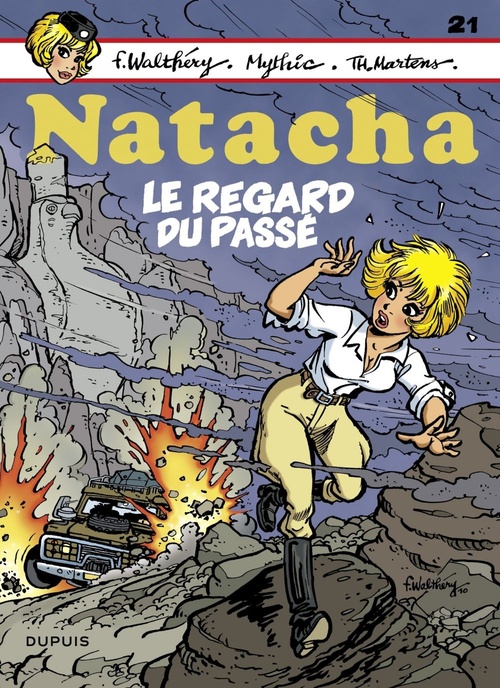 Couverture ebook de Natacha - Tome 21 - Le regard du passé, de Cerise, Thierry Martens, Mythic, François Walthéry
