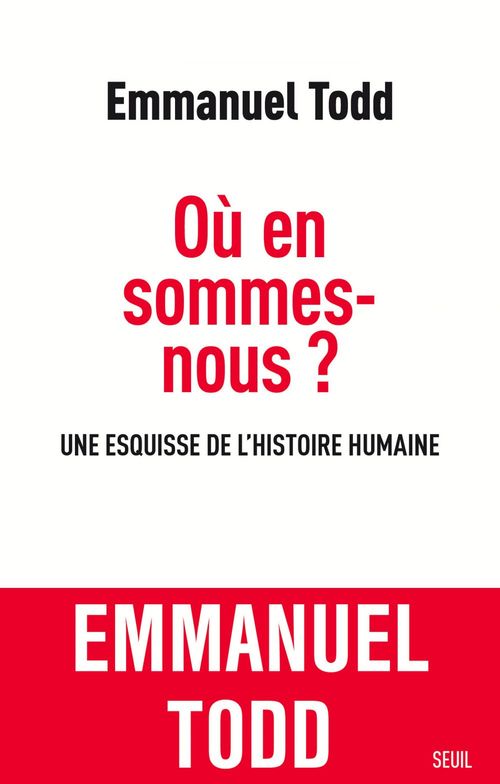 Couverture ebook de Où en sommes-nous ? Une esquisse de l'histoire humaine, de Emmanuel Todd