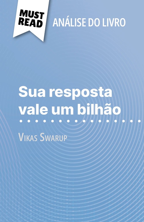 Couverture ebook de Sua resposta vale um bilhão de Vikas Swarup (Análise do livro), de Daphné Troniseck, Alva Silva