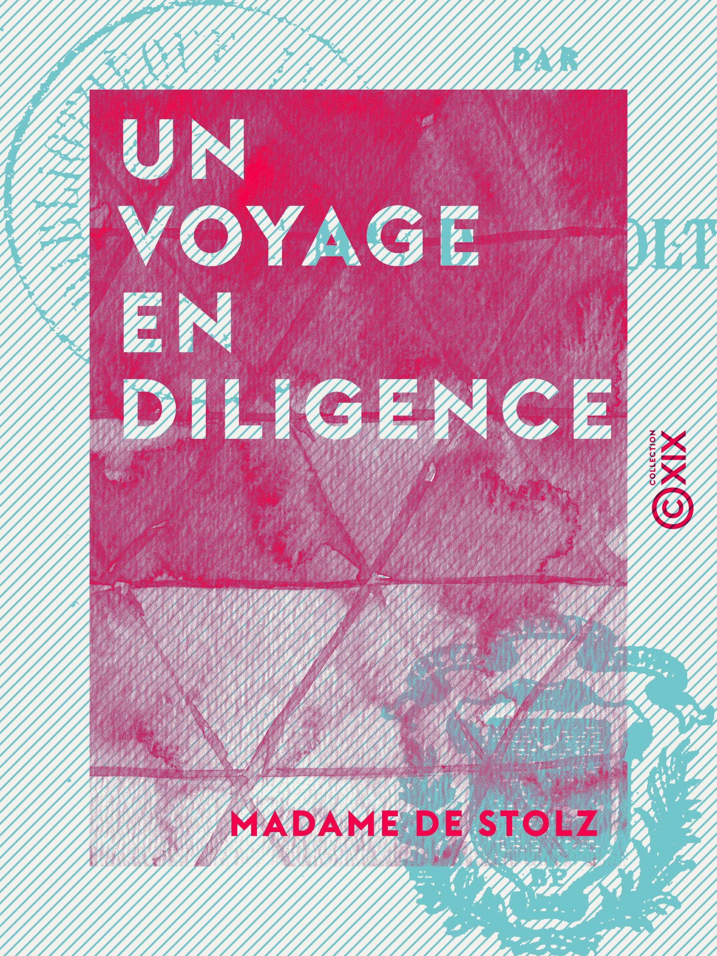 Couverture ebook de Un voyage en diligence, de Madame De Stolz