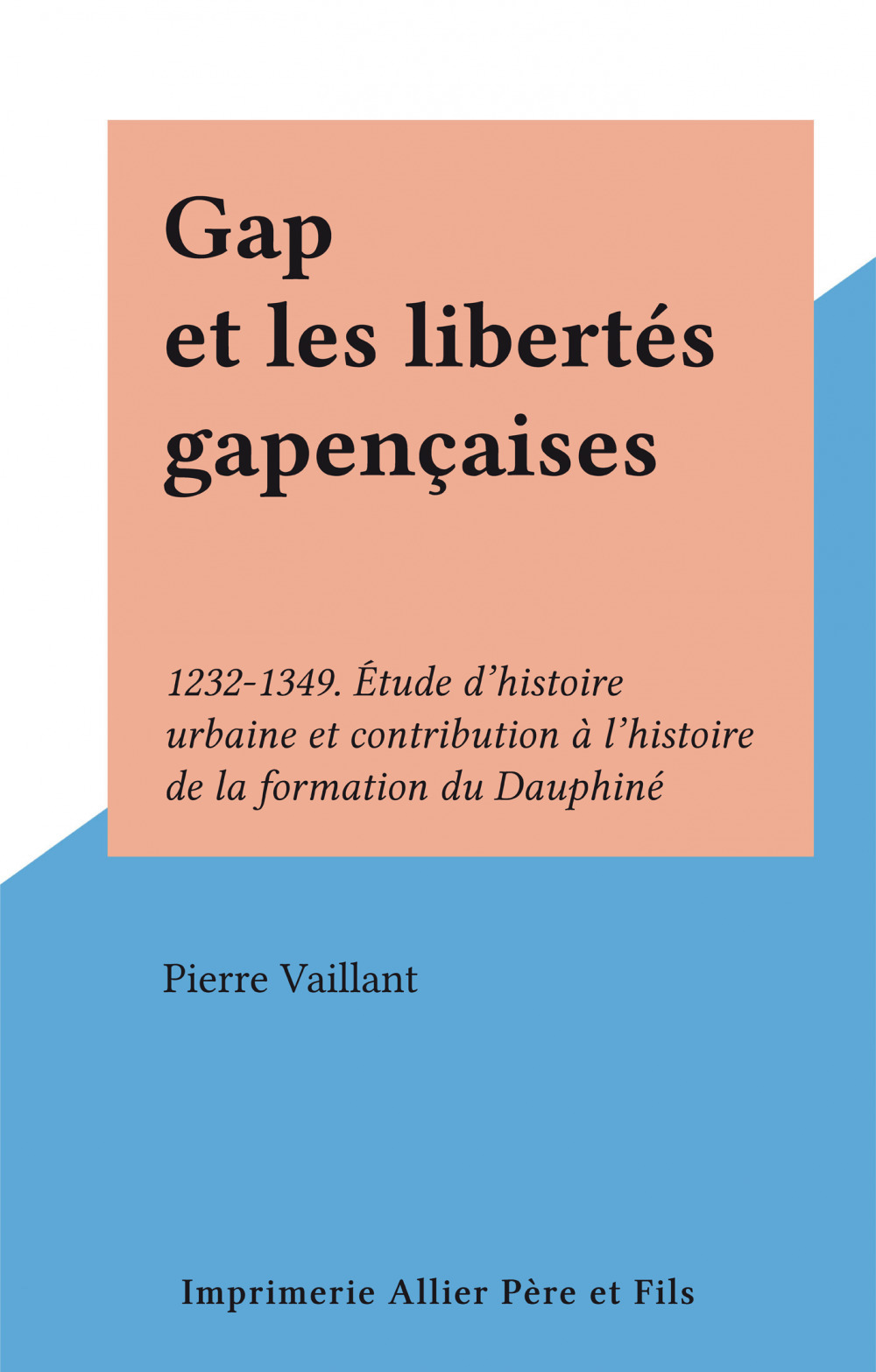 Couverture ebook de Gap et les libertés gapençaises, de Pierre Vaillant