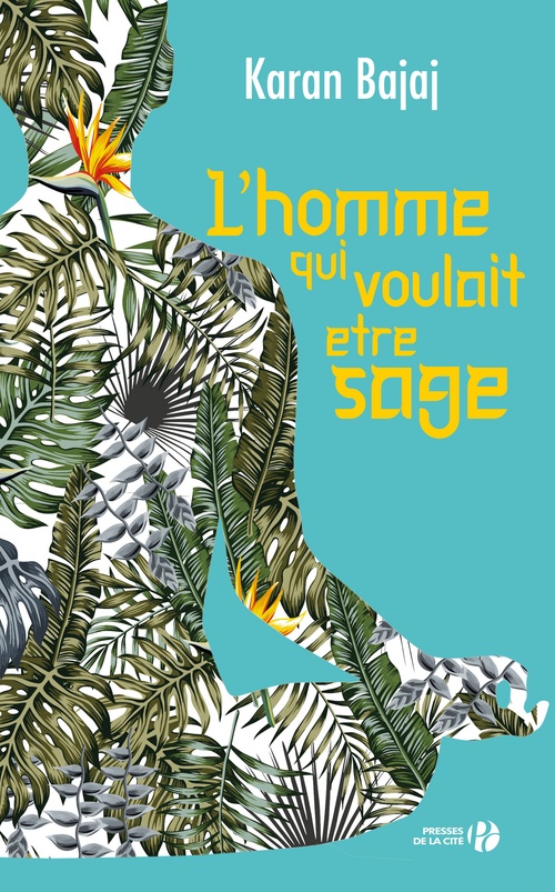 Couverture ebook de L'homme qui voulait être sage, de Karan Bajaj