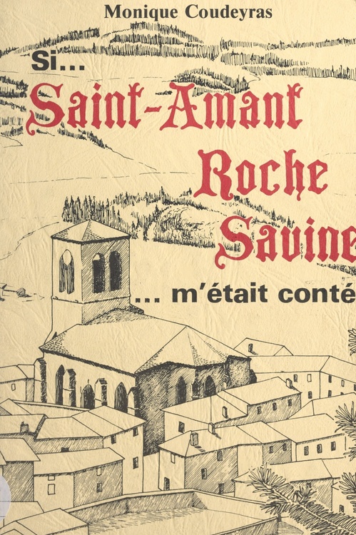 Couverture ebook de Si Saint-Amant m'était conté, de Monique Coudeyras