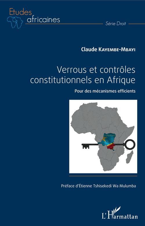 ebook cover of Verrous et contrôles constitutionnels en Afrique, by Claude Kayembe-Mbayi