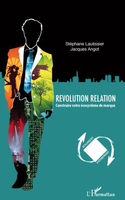Couverture ebook de Révolution relation, de Jacques Angot, Stéphane Lautissier