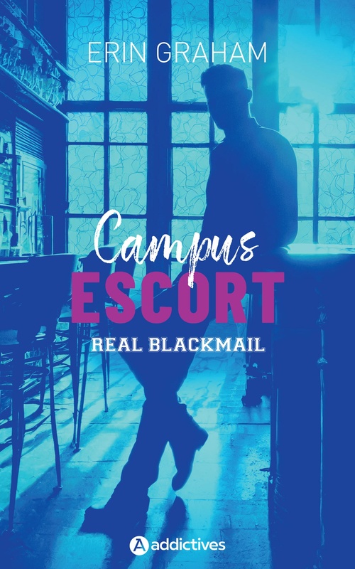 ebook cover of Campus Escort : Real Blackmail, by Erin Graham