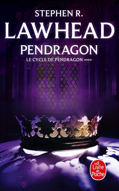 ebook cover of Pendragon (Le Cycle de Pendragon, Tome 4), by Stephen R. Lawhead