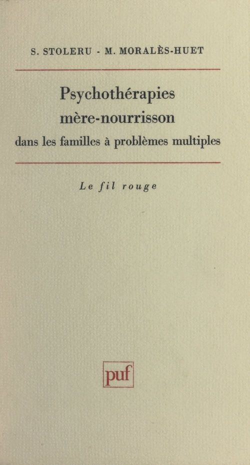 Couverture ebook de Psychothérapies mère-nourrisson dans les familles à problèmes multiples, de Martine Morales-Huet, Serge Stoleru