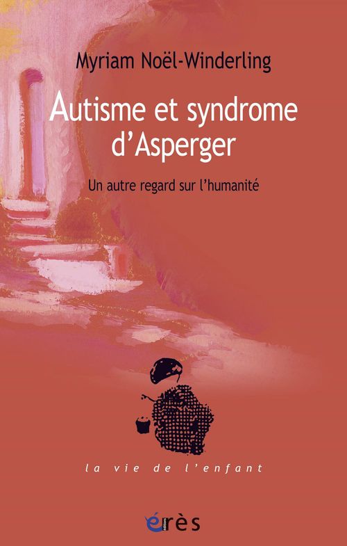 ebook cover of Autisme et syndrome d'Asperger, by Myriam Noël-winderling