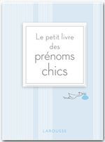 ebook cover of Le petit livre des prénoms chics, by Elisabeth Andreani