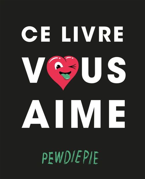 ebook cover of Ce livre vous aime, by Pew Die Pie
