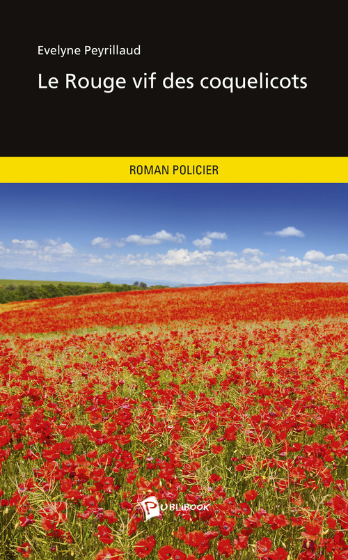 ebook cover of Le Rouge vif des coquelicots (Nouvelle édition), by Evelyne Peyrillaud