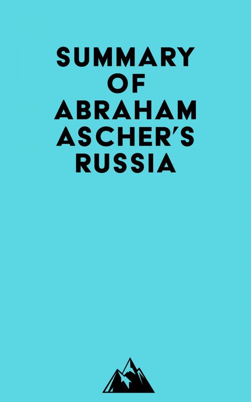 Couverture ebook de Summary of Abraham Ascher's Russia, de Everest Media