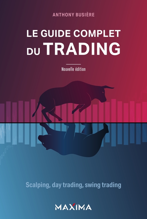 Couverture ebook de Le guide complet du trading, de Anthony Busière