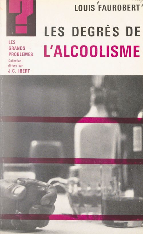 Couverture ebook de Les degrés de l'alcoolisme, de Louis Faurobert
