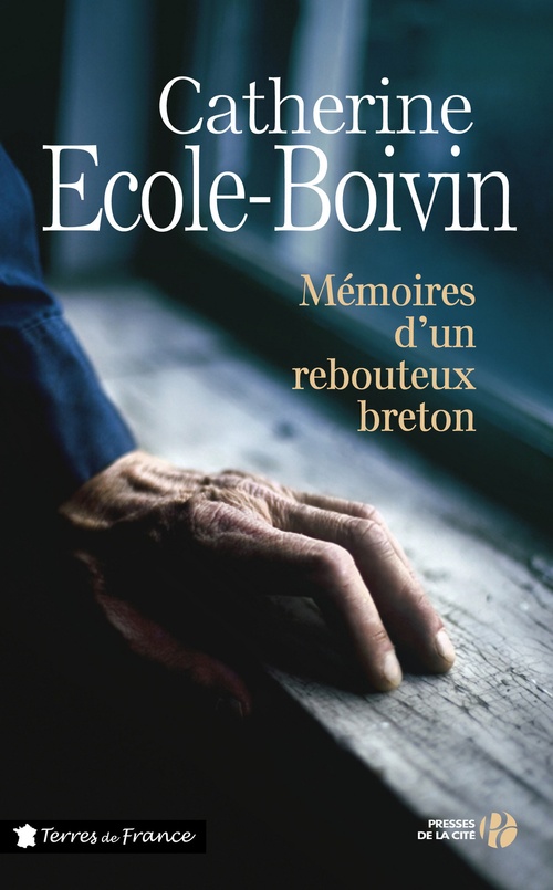 Couverture ebook de Mémoires d'un rebouteux breton, de Catherine Ecole-boivin