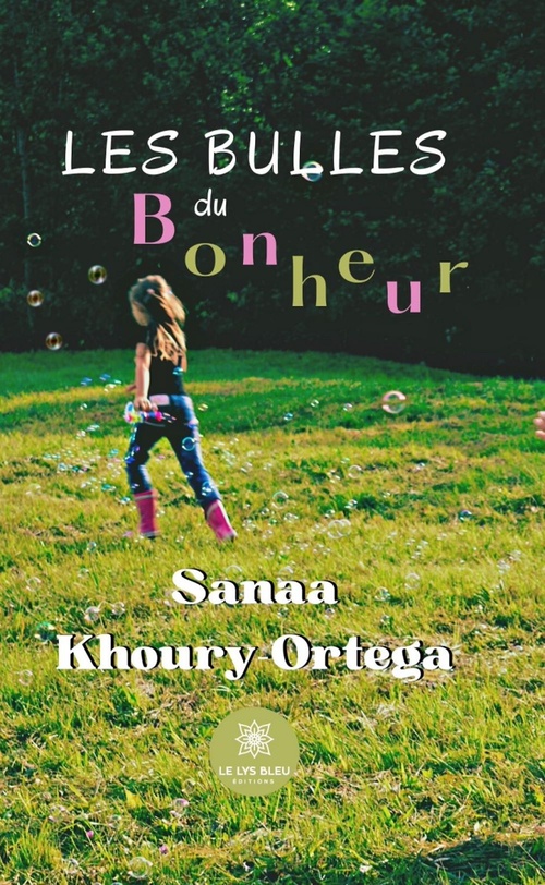 ebook cover of Les bulles du bonheur, by Sanaa Khoury-Ortega