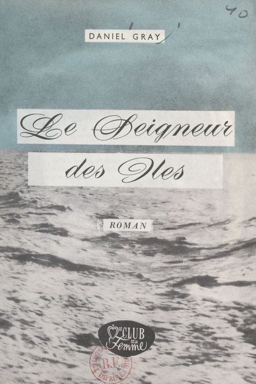 Couverture ebook de Le seigneur des îles, de Daniel Gray